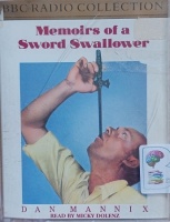 Memoirs of a Sword Swallower written by Dan Mannix performed by Micky Dolenz on Cassette (Abridged)